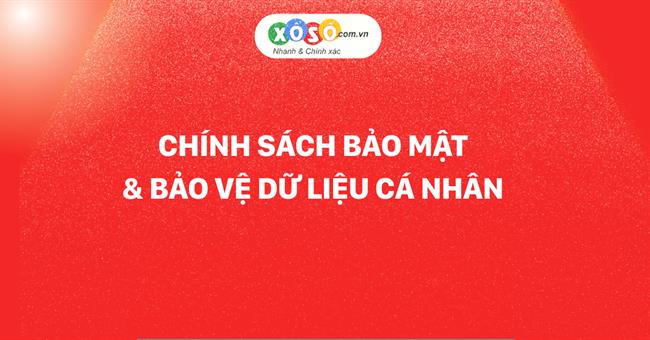 Chính sách bảo mật và bảo vệ dữ liệu cá nhân trên website xoso138.com